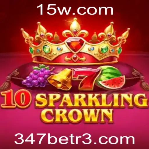 Descubra a Emoção do Jogo 10SparklingCrown no Universo 347bet